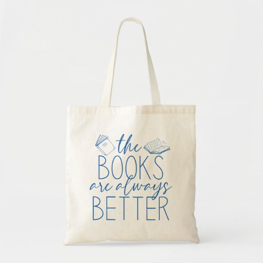 De boeken zijn altijd beter tote bag (Voorkant)