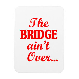 De BRIDGE is niet voorbij... Magneet