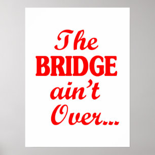 De BRIDGE is niet voorbij... Poster