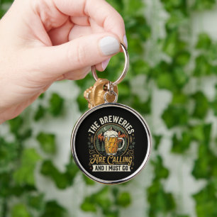 De brouwerijen roepen en ik moet gaan sleutelhanger