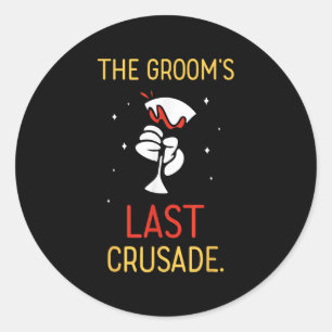 De Bruidegoms Laatste Kruistocht Bachelor Groom Te Ronde Sticker