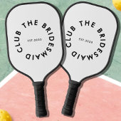 De bruidsmeisje Club Bachelorette Pickleball Paddle