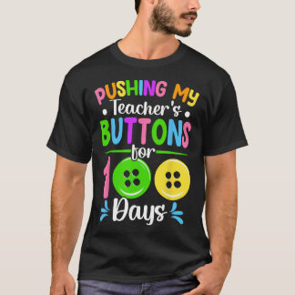 De Buttonnen van mijn leraar duwen Grappig 100 dag T-shirt
