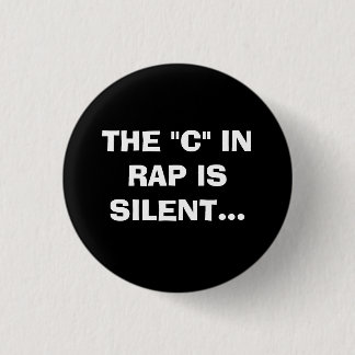 DE "C" IN RAP IS SILENT. RONDE BUTTON 3,2 CM