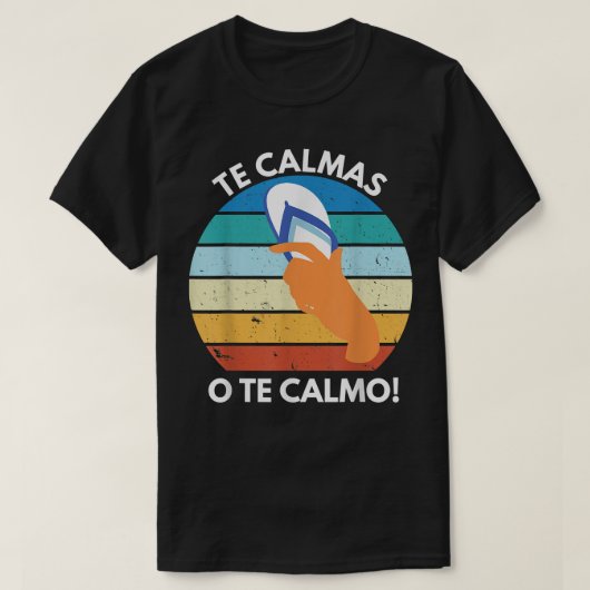 De Calmas van het Calmo Mexicaanse spreekwoord Gra T-shirt (Design voorkant)