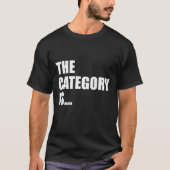 DE CATEGORIE IS... T-SHIRT (Voorkant)