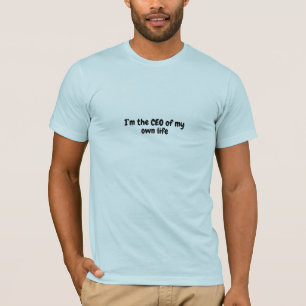 De CEO van mijn eigen leven T-shirt