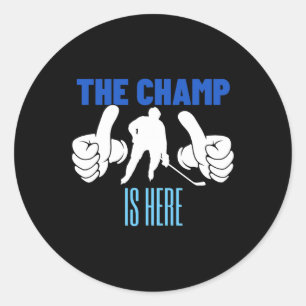 De Champ is hier Kampioen IJshockey  Ronde Sticker