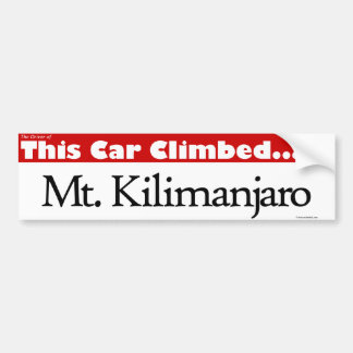 De chauffeur van deze auto klom Mt. Kilimanjaro Bumpersticker