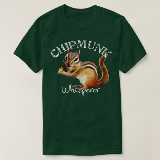 De Chipmunk Whisperer waar ik van hou T-shirt (Design voorkant)