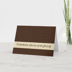 De chocolade lost alles, aanmoediging op kaart