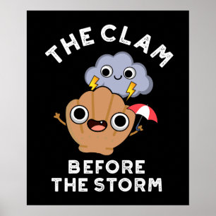 De Clam voor het Storm Weather Pun Dark BG Poster
