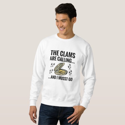 De Clams roepen en ik moet gaan | Clam Digging Trui (Voorkant volledig)