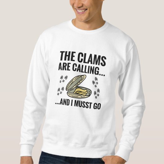 De Clams roepen en ik moet gaan | Clam Digging Trui (Voorkant)