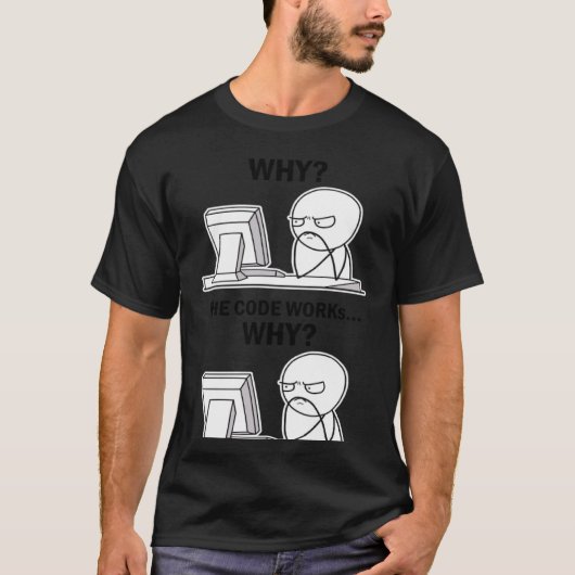 De code werkt waarom de code werkt Waarom programm T-shirt (Voorkant)