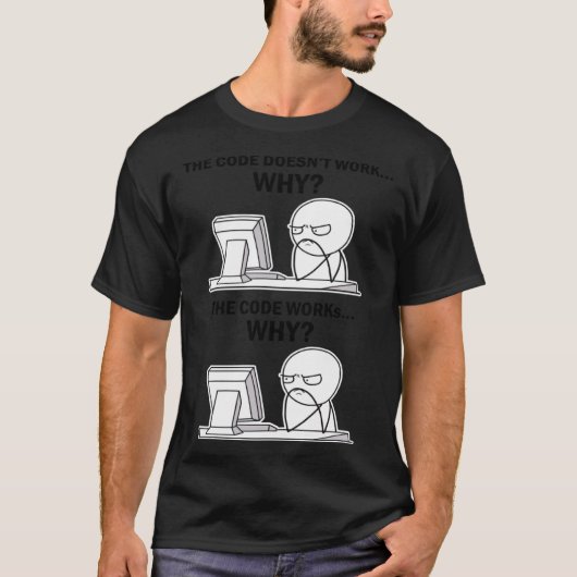De code werkt waarom de code werkt Waarom programm T-shirt (Voorkant)