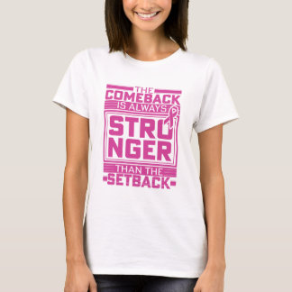 De Comeback is altijd sterker dan de Setback T-shirt
