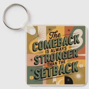 De comeback is altijd sterker dan de tegenslag sleutelhanger