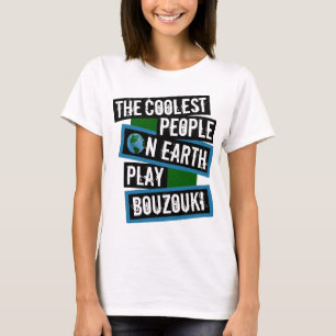 De Coolste Mensen op Aarde Spelen Bouzouki T-shirt
