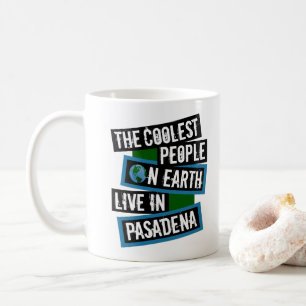 De coolste mensen op aarde wonen in Pasadena Koffiemok