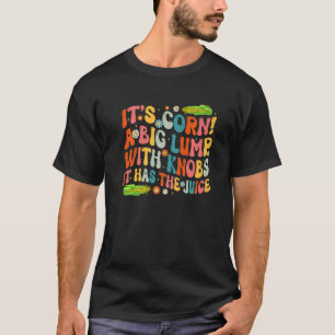 de cornboer heeft de Juice Corn Cob . T-shirt