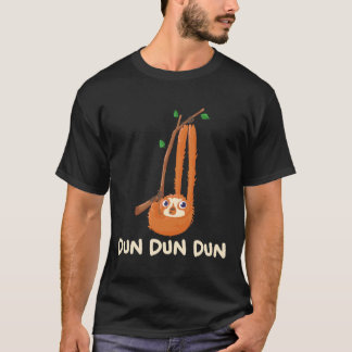 De Croods Sloth Dun Dun Dun T-shirt