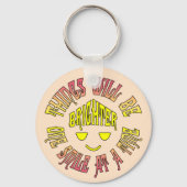 De dingen zullen een glimlach per keer feller zijn sleutelhanger (Voorkant)