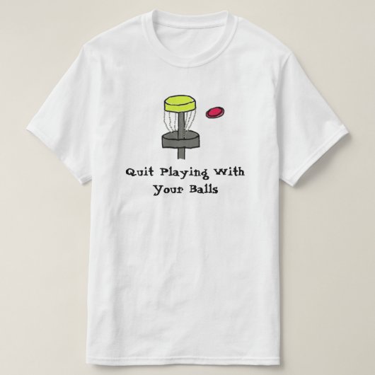 De #DiscGolf stopt met spelen met je ballen shirt (Design voorkant)