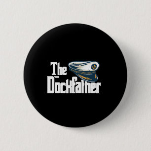 De Dockfather Grappige Boot Vissen Boot Vader Capt Ronde Button 5,7 Cm