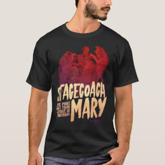 De Dollop - Stagecoach Mary Classic T-Shirt