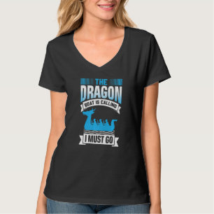 De drakenboot roept, ik moet gaan - Drakenboot T-shirt