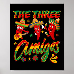 De drie amigo's - grappige chili Cinco de Mayo Poster