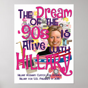 De droom van de jaren '90 is leven met Hillary Poster
