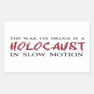 De drugsoorlog is een holocaust in een trage beweg rechthoekige sticker