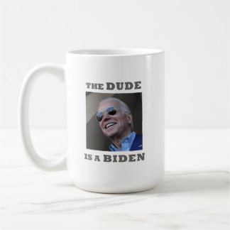 DE DUDE IS EEN BIDEN Mok