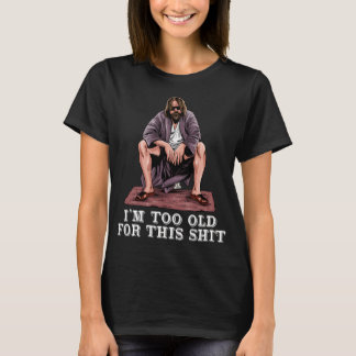 De Dude Is Te Oud T-shirt