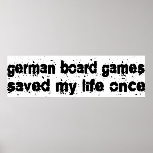De Duitse bordspellen hebben mijn leven één keer g Poster