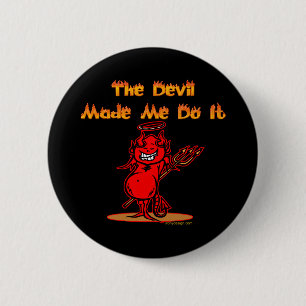De duivel deed het. ronde button 5,7 cm