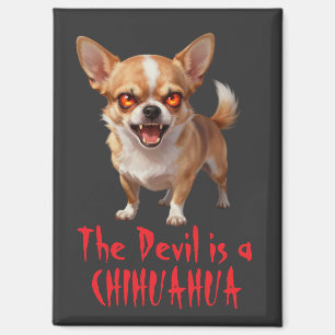 De duivel is een Chihuahua - Grappige enge boze og Magneet