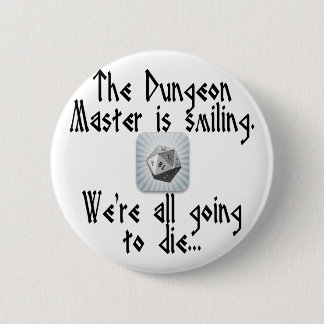 De Dungeon Master glimlacht... Ronde Button 5,7 Cm
