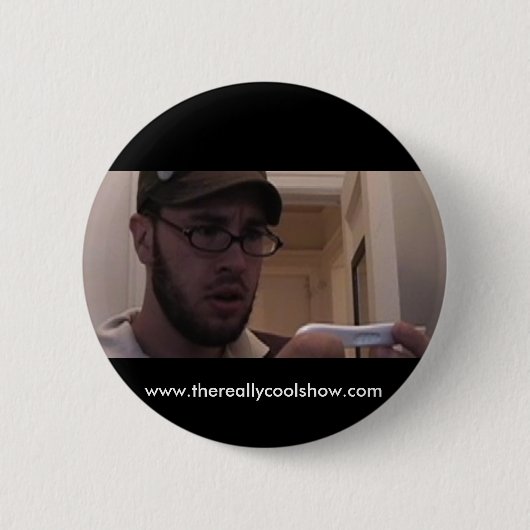 De echt coole Show Pin Ronde Button 5,7 Cm (Voorkant)
