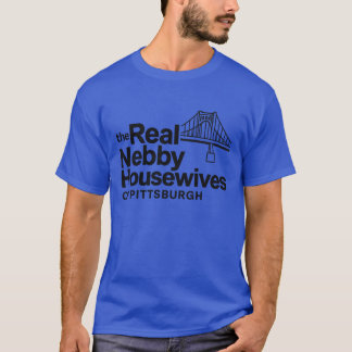 De echte Nebby huisvrouwen van Pittsburgh T-shirt