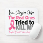 De echte probeerden mij te doden - borstkanker muismat (Met muis)