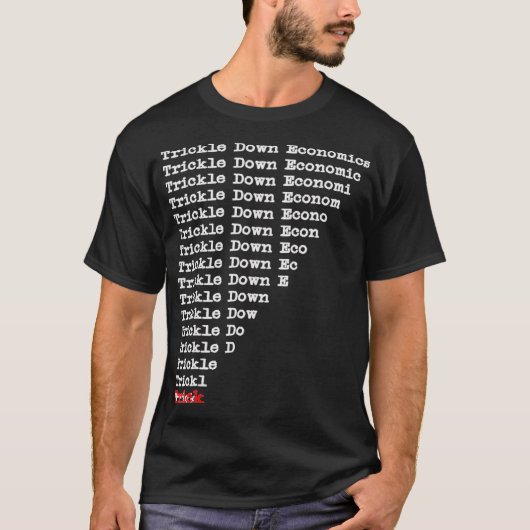 De economie omlaag gooien is een truc-shirt t-shirt (Voorkant)