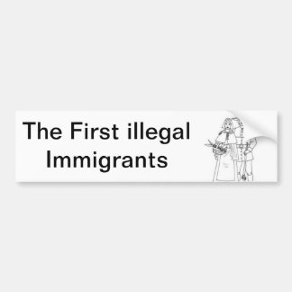 De eerste illegale immigranten bumpersticker
