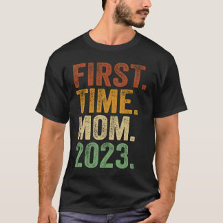 De eerste keer dat mama 2023 moeder wordt als moed t-shirt