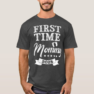 De eerste keer dat vrouwen mama 2023 worden t-shirt