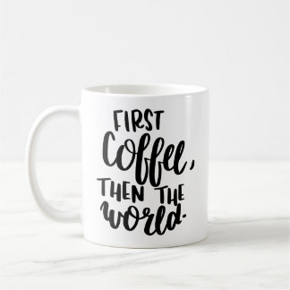 De eerste koffie toen de wereld Typografie Mok