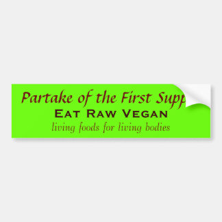 De eerste Supper was een rauwe Vegaan Bumpersticker