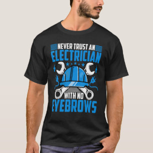 De elektricien vertrouwt nooit een elektricien met t-shirt